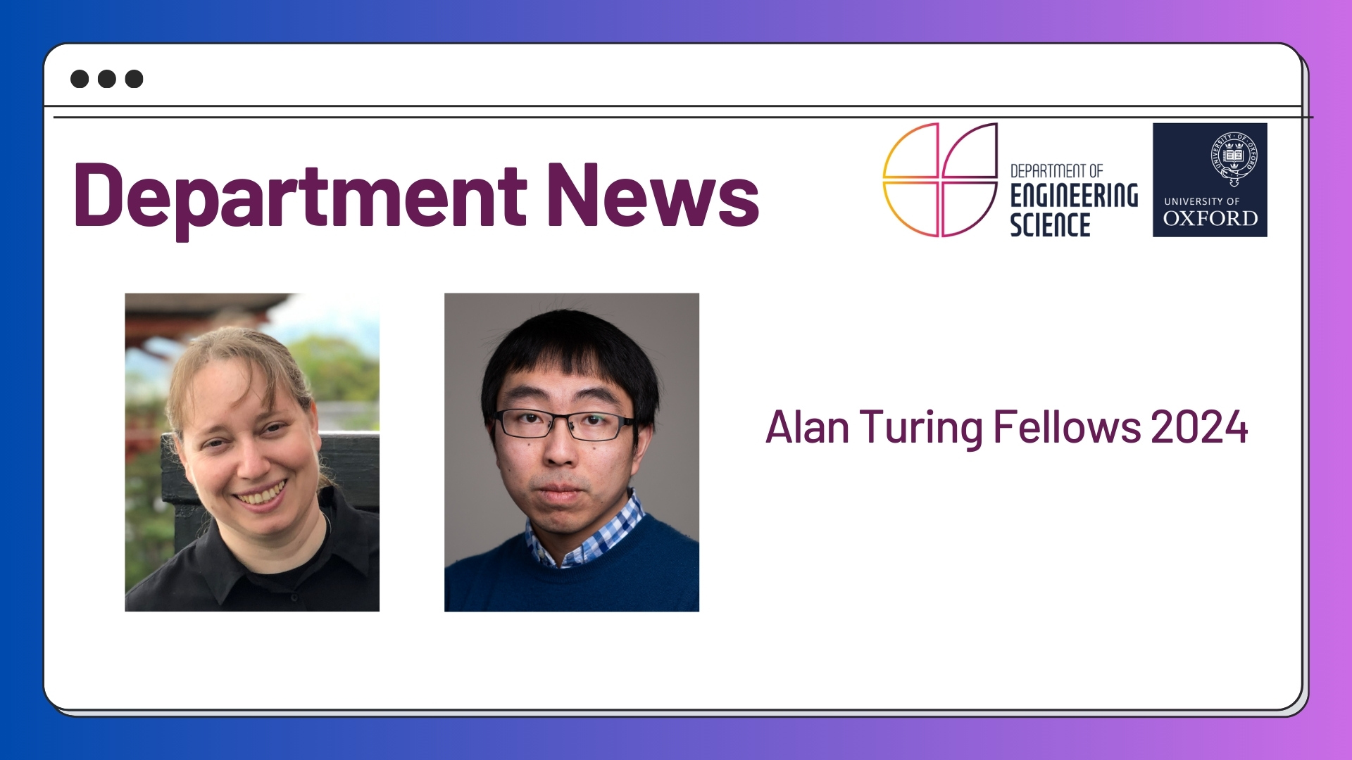 Alan Turing Fellows 2024 Professors Noa Zilberman (left) and Xiaowen Dong