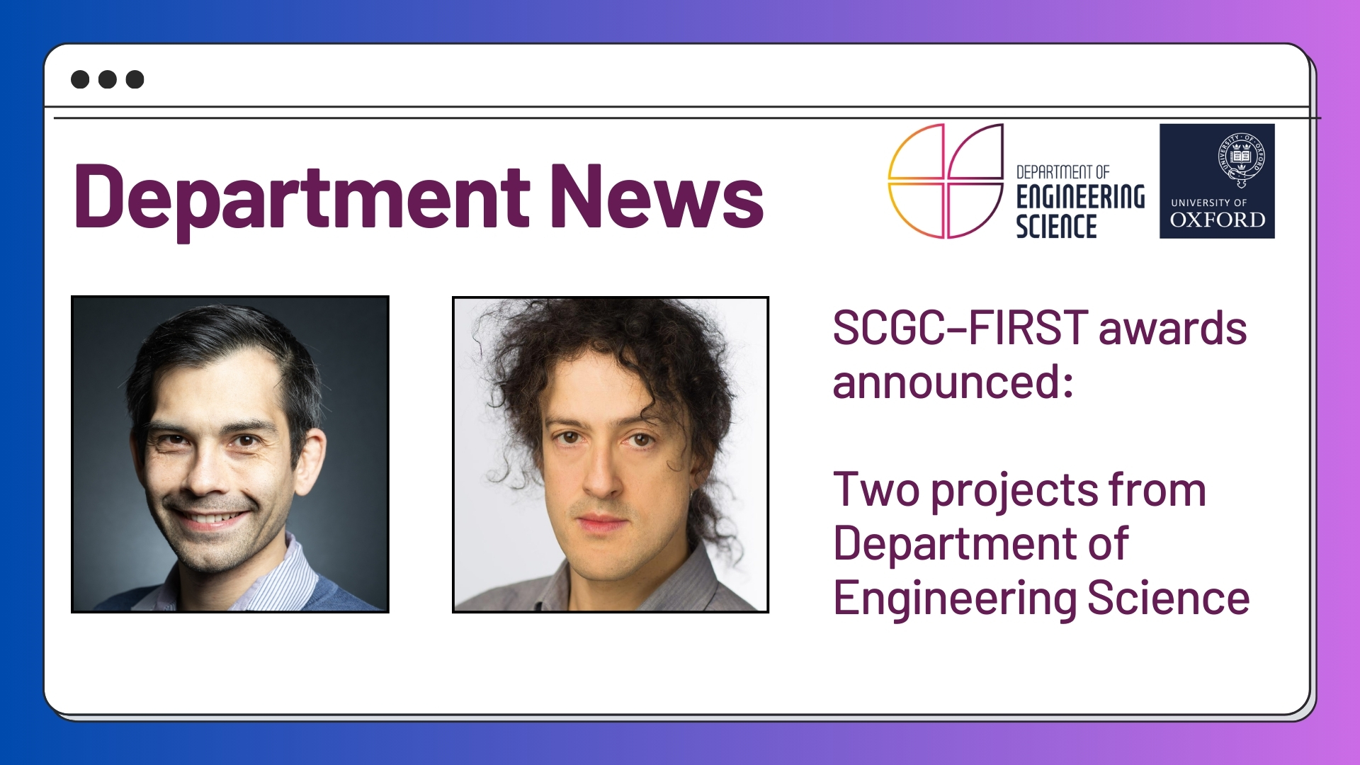 SCGC-First Awards: two projects from Department of Engineering Science